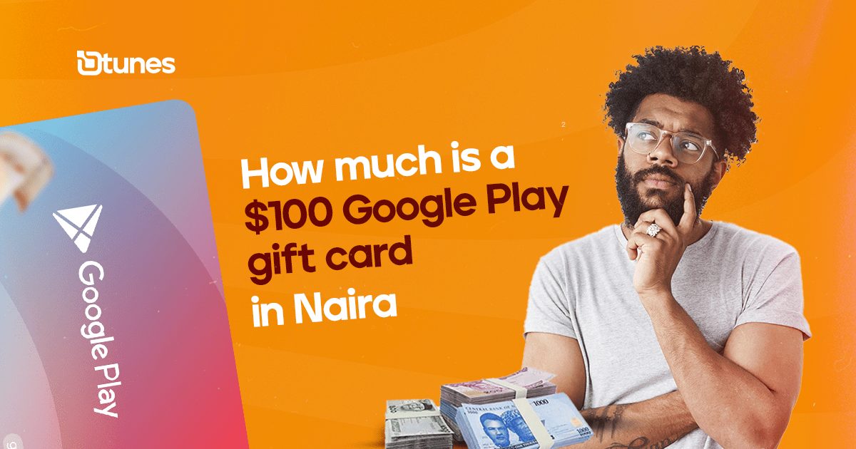 how much is $100 Google Play Gift Card in naira