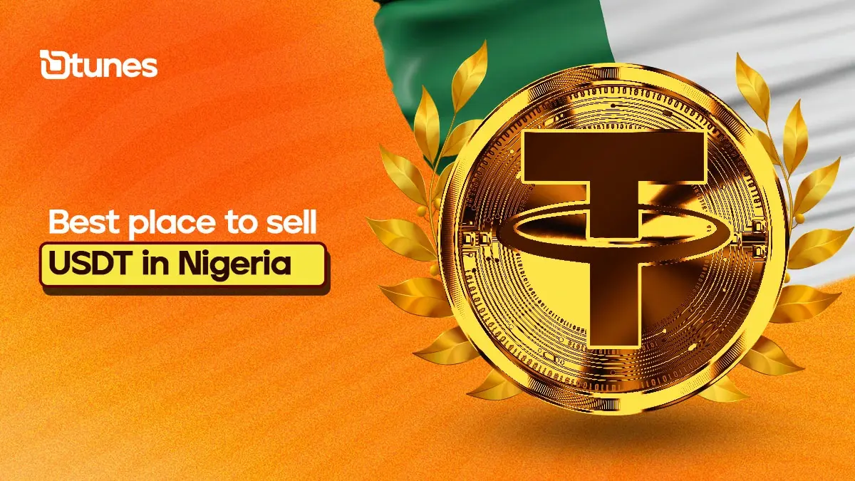 The best place to sell USDT in Nigeria is no other than Dtunes. Dtunes is a platform that stands out as the best place to sell USDT in Nigeria.