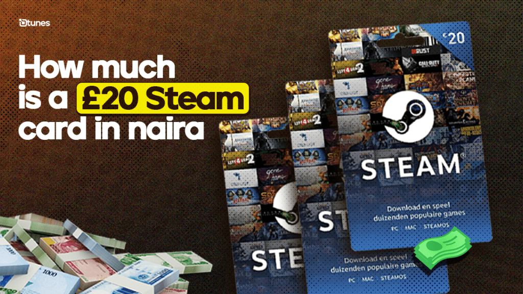 How much is a £20 Steam Card to Naira?