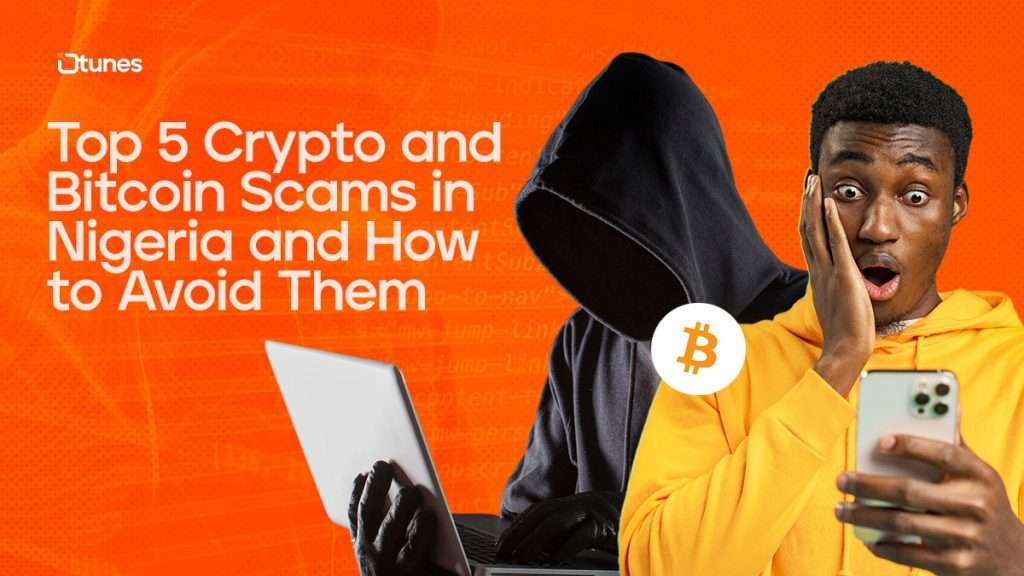 Top 5 Crypto and Bitcoin Scams in Nigeria and How to Avoid Them