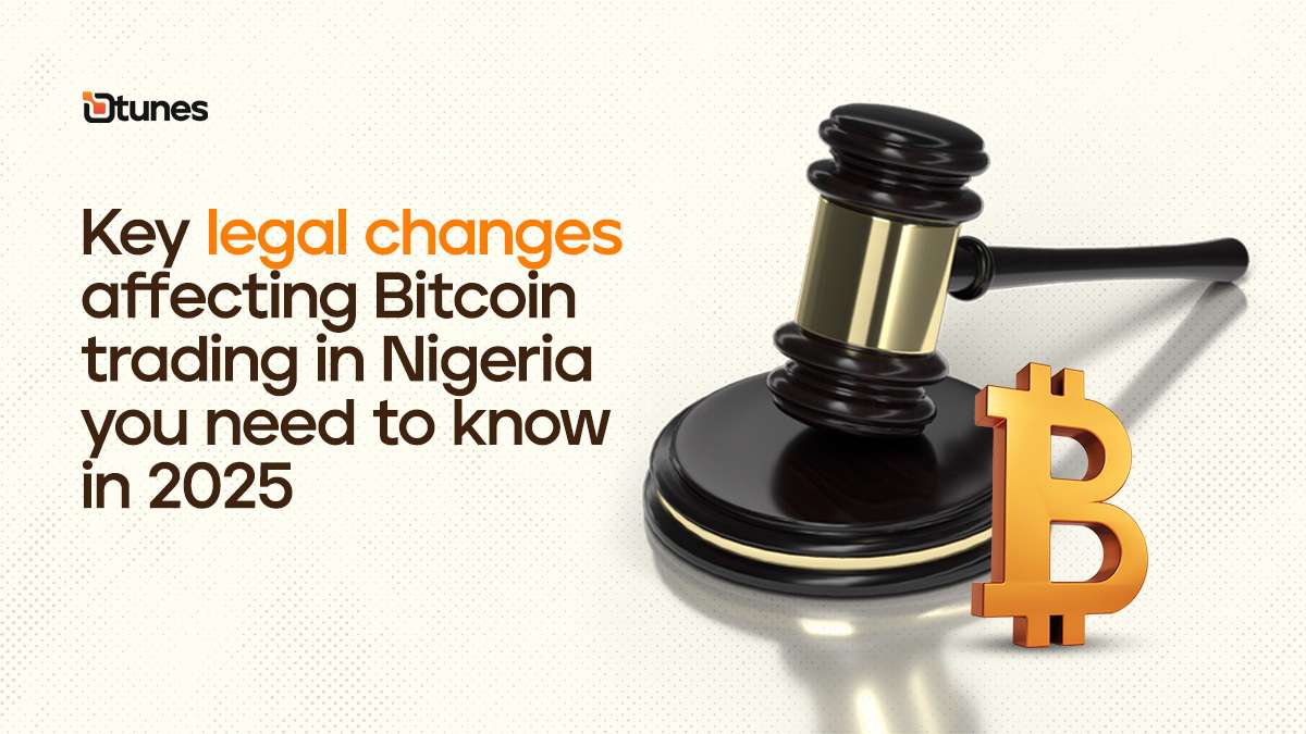 Key Legal Changes Affecting Bitcoin Trading in Nigeria You Need to Know in 2025