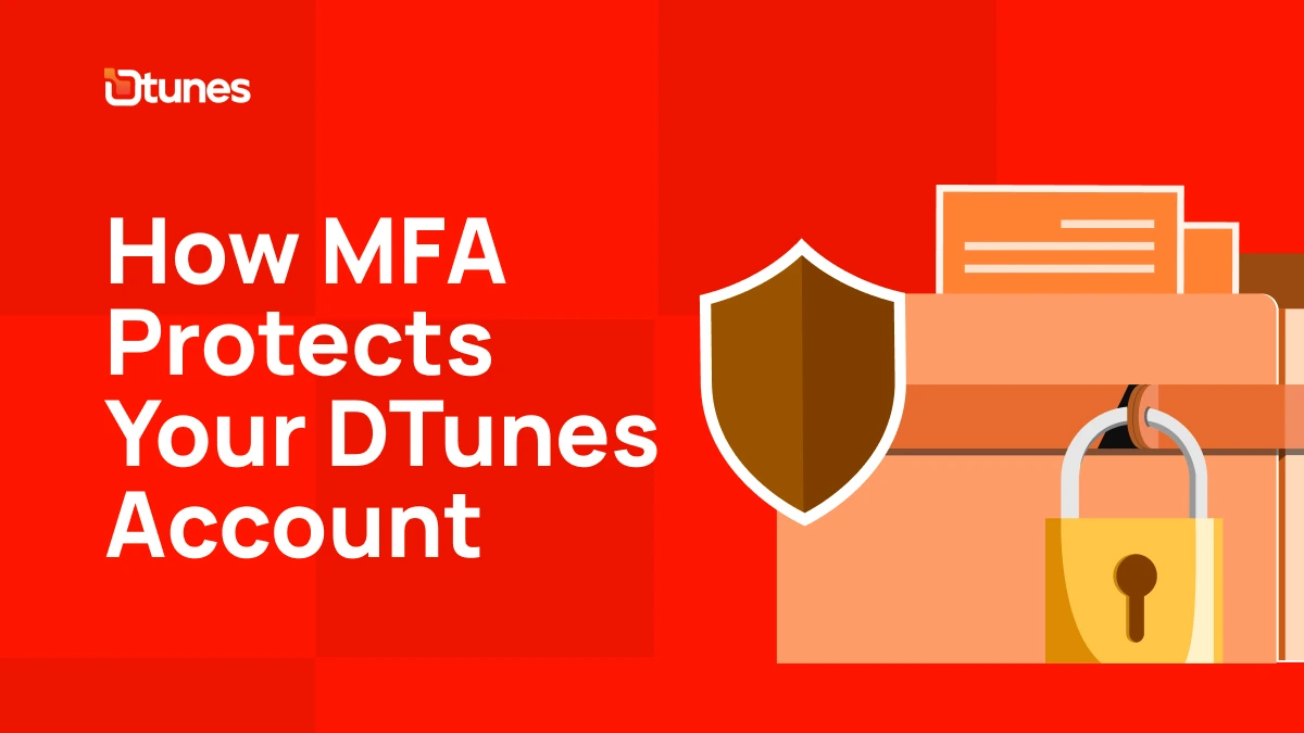 How MFA Protects Your DTunes Account