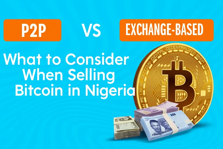 P2P vs Exchange-Based Methods 4 Things to Consider When Selling Bitcoin in Nigeria