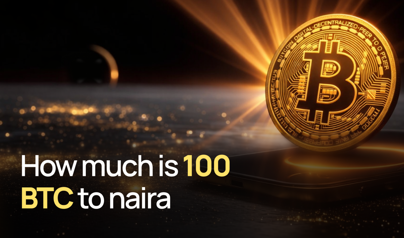 how much is 100 btc to naira