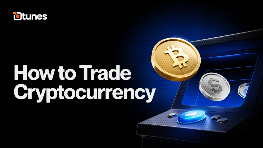 How to Trade Cryptocurrency